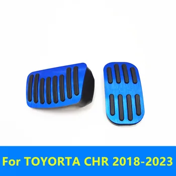 Для TOYOTA CHR 2018-2023 Педаль акселератора, педаль тормоза, модификация салона автомобиля из алюминиевого сплава, высококачественные аксессуары